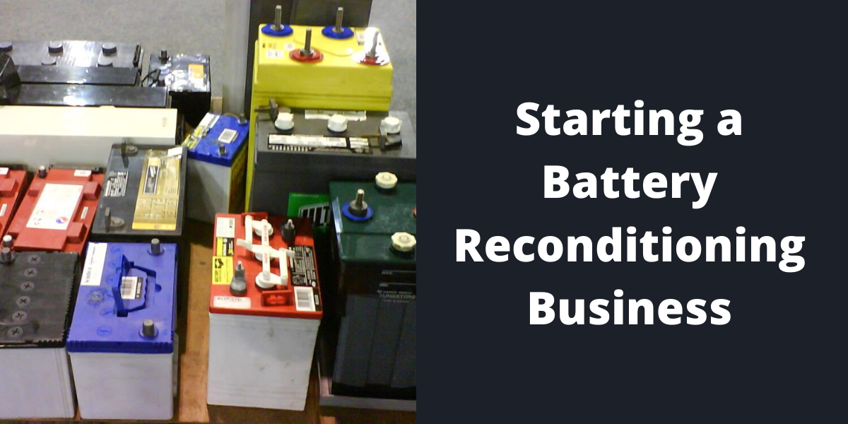 battery reconditioning business plan